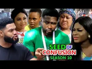 Seed Of Confusion Season 10 (2019)